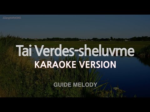 Tai Verdes-sheluvme (Melody) (Karaoke Version)