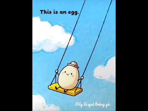 Học từ mới 🥚 “Egg” cùng Em bé thích học tiếng Anh #tienganhtreem #tienganhchobe #embethichhoc