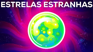 A coisa mais perigosa do universo – Estrelas estranhas explicadas
