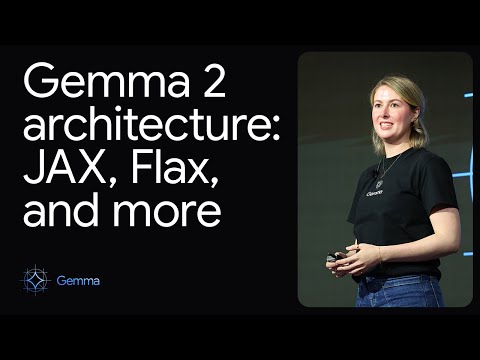 Demo: Gemma 2 architecture: JAX, Flax, and more