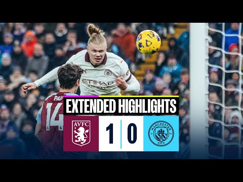 EXTENDED HIGHLIGHTS | Aston Villa 1-0 Man City | Defeat at Villa Park!
