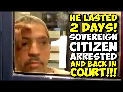 It Took ONLY 2 DAYS For Sovereign Citizen To Get Arrested AGAIN!!! SovCit In Court!!!