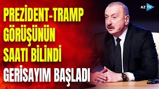 SON DƏQİQƏ! Prezident bu saatda Trampla ikili görüş keçirəcək - ABŞ-də tarixi anlar yaşanır