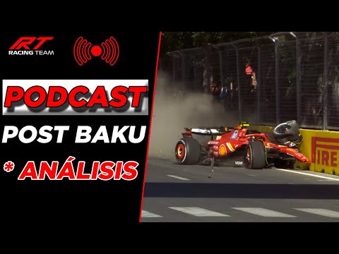 🔴 PODCAST | ANÁLISIS POST GP AZERBAIJAN F1 ✔ ¿Quién fue el RESPONSABLE? 🤔 FRANCO EXCELENTE 🙌 F1