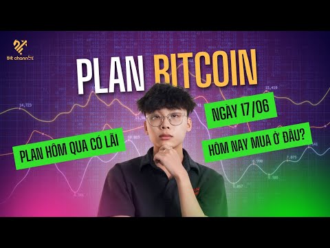 Plan Bitcoin đã có lợi nhuận  | Phân tích giá Bitcoin ngày 17/06