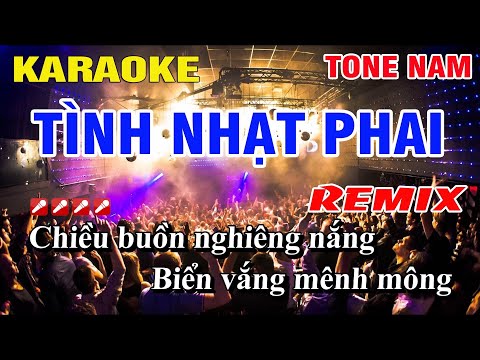 Karaoke Tình Nhạt Phai Tone Nam Remix Nhạc Sống | Nguyễn Linh