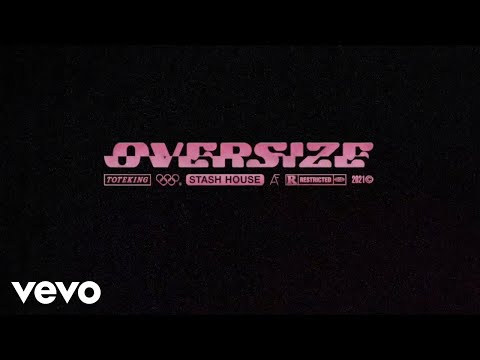 Toteking - Oversize Feat. Hoke (Prod. Stash House)