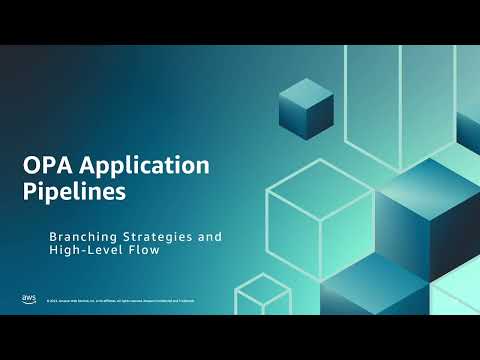 OPA on AWS. Part 8 - Orchestrating and Managing CI/CD | Amazon Web Services