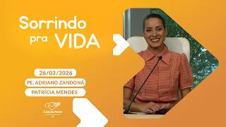 Sorrindo pra Vida - 26/03/2026