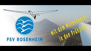 Flugsportverein Rosenheim Segelfliegen aus Leidenschaft - mit dem Motorsegler in den Frühling