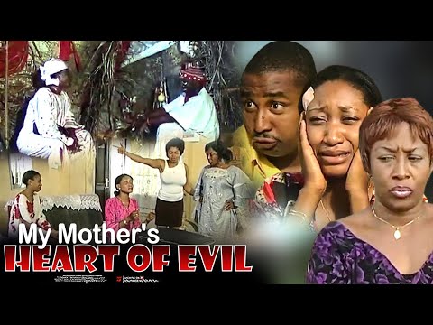 My Mother's Heart Of Evil - Nigerian Movie