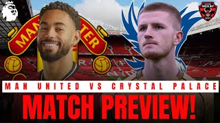 CARRICK MUST START SESKO! MAN UNITED VS CRYSTAL PALACE PREVIEW | PREMIER LEAGUE