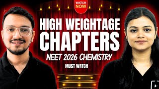 High Weightage Chapters for NEET 2026 Chemistry | Must Watch | 180/180 Marks in NEET Chemistry