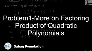 Problem1-More on Factoring Product of Quadratic Polynomials