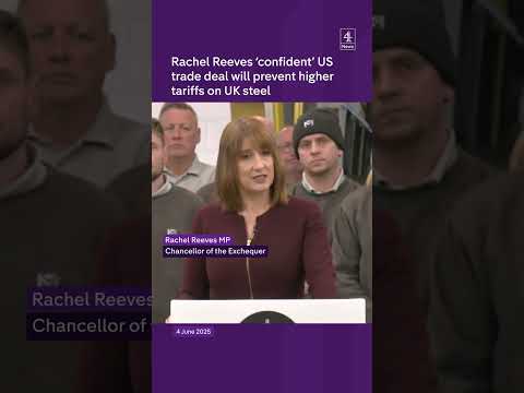 Rachel Reeves 'confident' US trade deal will prevent higher tariffs on UK steel