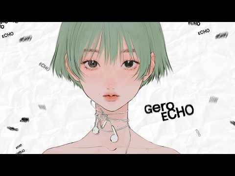 Gero Album『ECHO』クロスフェード