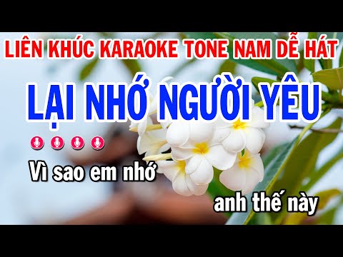 Karaoke Liên Khúc Tone Nam Nhạc Sống | Lại Nhớ Người Yêu