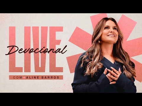Live Devocional Hoje 27/01 às 19:30 - Aline Barros