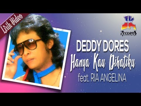 Deddy Dores feat Ria Angelina - Hanya Kau Dihatiku (Official Lyric Video)