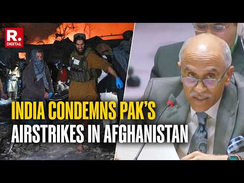 BREAKING: India Condemns Pakistan's Airstrikes in Afghanistan At United Nations