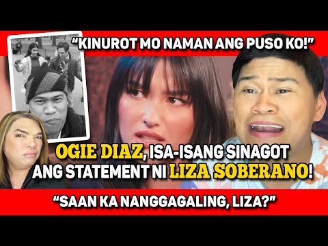 OGIE DIAZ, ISA-ISANG SINAGOT ANG PAHAYAG NG DATING ALAGANG SI LIZA SOBERANO!
