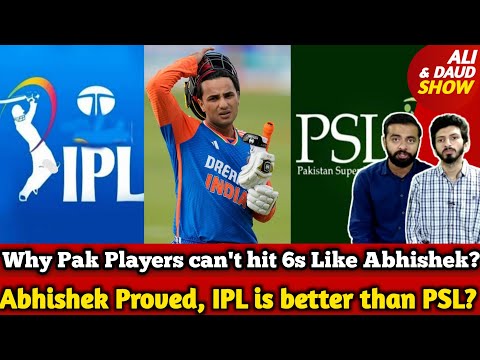 Why Pak Players can't hit 6s Like Abhishek Sharma? | Is Abhishek Proved, IPL better than PSL?