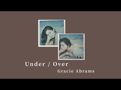 《冷門推薦 #35 X Q&A》Under / Over - Gracie Abrams 中英歌詞 中文字幕 | Liya Music Land