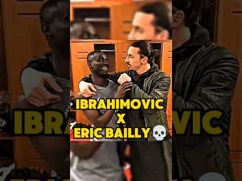 ERIC BAILLY 🤝 IBRAHIMOVIC ☠️☠️ #shorts #football #soccer