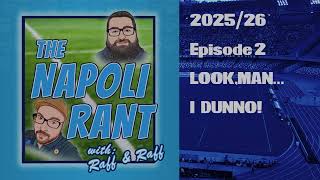 Season 25/26: Ep2 Lukaku Out, Lucca In, Look-man, I dunno!