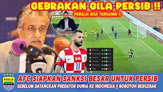 ASIA TERKEJUT!! AFC JATUHKAN DENDA SEBELUM PERSIB DATANGKAN PEMAIN DUNIA KE INDONESIA - BOBOTOH LEGA