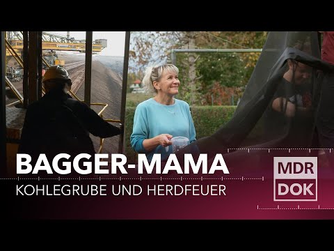 Zwischen Tagebau und Kindersorgen - Mama auf dem großen Bagger | MDR DOK