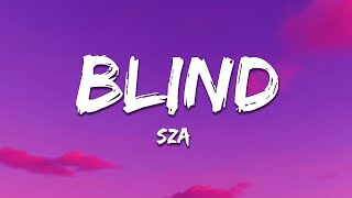 SZA - Blind (Lyrics)