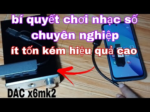 Ứng dụng phần mềm điện thoại và dac rẻ tiền chơi nhạc lossless siêu hay