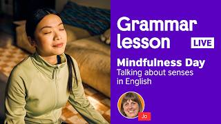 Live Lesson: Talking about senses in English