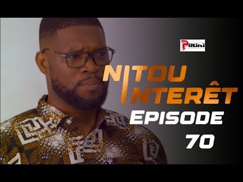 NITOU INTÉRÊT - Épisode 70 - Saison 1