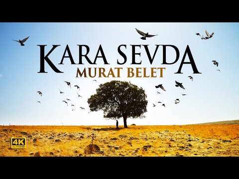 KARA SEVDA - MURAT BELET