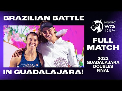 Haddad Maia & Stefani in a Brazilian BATTLE 🇧🇷 2022 Guadalajara doubles final FULL MATCH!