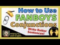 Using FANBOYS for Better Sentence Structure