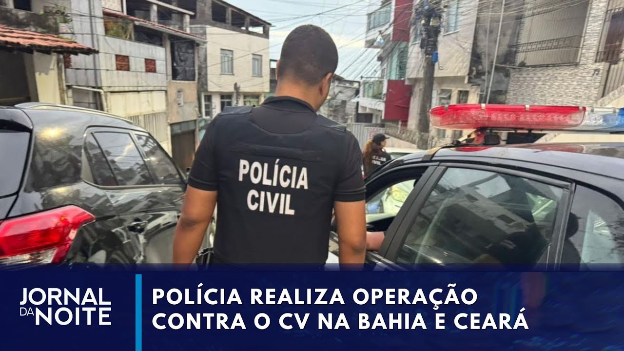 Polícia realiza operação contra Comando Vermelho na Bahia e Ceará TV Online Polícia realiza operação contra Comando Vermelho na Bahia e Ceará