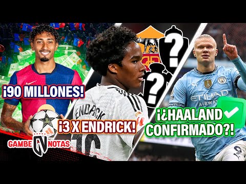 ¡¿90MDE a Barca x Raphinha?!👊🏻l LOS 3 CLUBES que van x Endrick🤯| Haaland cerca de nuevo acuerdo🚨