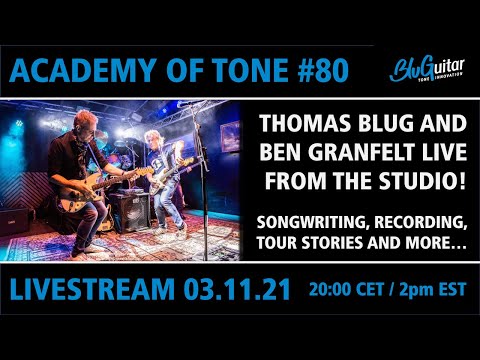 Academy Of Tone #80: Thomas Blug and Ben Granfelt live from the studio Q&A special!