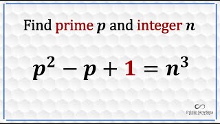 p² - p +1 = n³