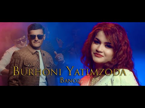 Burhoni Yatimzod "Banoz" Бурхони Ятимзод "Баноз"