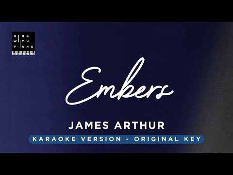 Embers – James Arthur (Original Key Karaoke) – Piano Instrumental cover with Lyrics