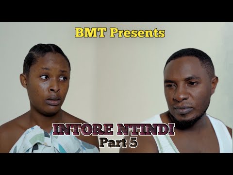 INTORE NTINDI Part 5