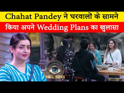 BB 18 : Chahat Pandey revealed her wedding plans in front of contestants