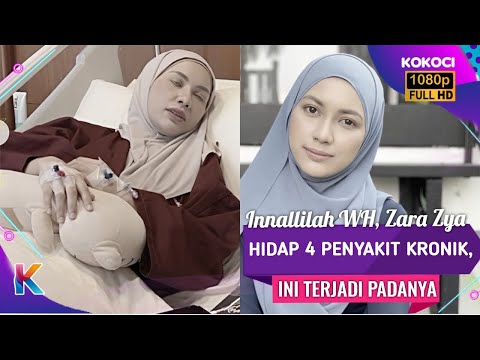 Innallilah WH, Zara Zya Hidap 4 Penyakit Kronik, Ini Terjadi Padanya