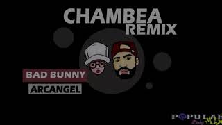 Chambea Remix - Bad Bunny X Arcangel