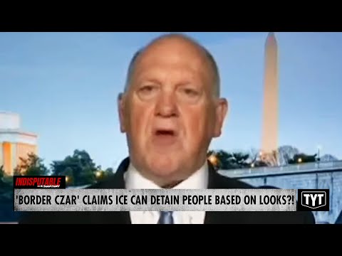 WATCH: Trump's 'Border Czar' Claims ICE Can Detain People Based On Looks
