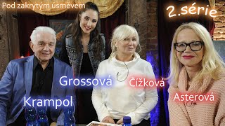 Pod Zakrytým Úsměvem - 2.série - J. Krampol, N.Grossová a hosté J.Asterová a H.Čížková